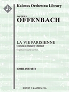 La Vie Parisienne: Overture on Themes by Offenbach [Full Orchestra, Ensemble Works]