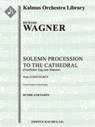Lohengrin: Act II; Sc, 5: Solemn Procession to the Cathedral (Feierlicher Zug zum Muenster) (arr. fo