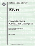Cinq Melodies Populaires Grecques (Five Greek Folk Melodies) [Full Orchestra, Solo Voice(s) with Ens