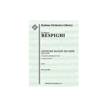 Antiche Danze ed Arie, Suite 1 (Ancient Airs and Dances) [Full Orchestra, Ensemble Works]