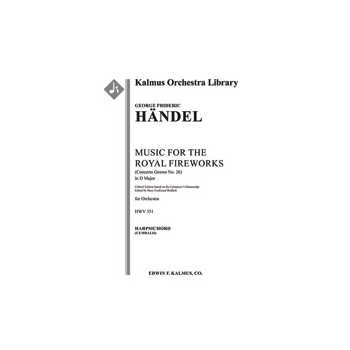 Music for the Royal Fireworks, HWV 351 (Fireworks Music; Concerto Grosso No. 26) (critical edition)