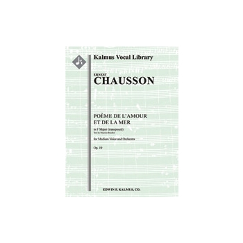 Poeme de l'Amour et de la Mer, Op. 19 (medium voice; F) [2.2.2.2: 2.2.3.0: Timp: Hp: Str (9.8.7.6.5
