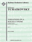 Variations on a Rococo Theme, Op. 33 (Original version) [2, 2, 2, 2 - 2, 0, 0, 0, str, solo cello]