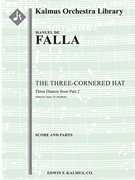 The Three Cornered Hat: Three Dances from Part 2 (El Sombrero des Tres Picos) [2d1, 2+1, 2, 2 - 4, 3