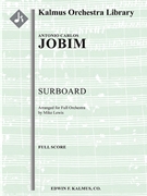 Surfboard [Full Orchestra] by Antonio Carlos Jobim - Mike Lewis - for Conductor Score