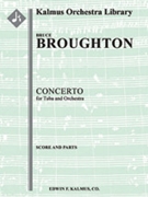 Concerto for Tuba and Orchestra [2d1, 2d1, 2d1, 2d1 - 4, 2, 3, 0, timp, perc, hp, pno/cel, str, solo