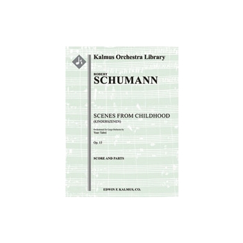 Scenes from Childhood, Op. 15 (Kinderszenen) [2(2nd dPicc).2.2.2: 2.2.2.1: Str (9-8-7-6-5 in set)]