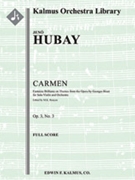 Carmen: Fantaisie Brillante on Themes from the Opera, Op. 3/3 [Solo Vn: 2.2.2.2: 2.2.3.0: Timp.Hp: S