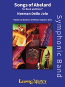 Songs of Abelard for Band and Voice (opt.) [Concert Band, Ensemble Works]