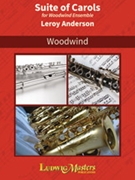 Suite of Carols for Woodwind Choir [2+1, 2+1, 2+alto+bass+cbass, 2(+1) - 0, 0, 0, 0]