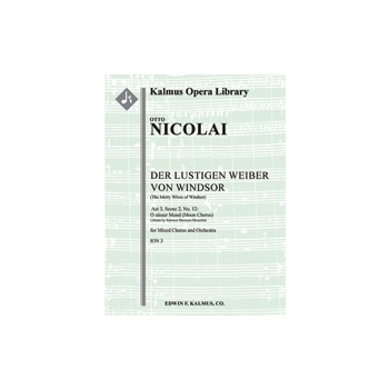 Der Lustigen Weiber von Windsor (The Merry Wives of Windsor): Act 3, Scene 2, No. 12: O Suesser Mond