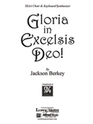 Gloria In Excelsis Deo by Berkey Jackson for SSAA and Piano