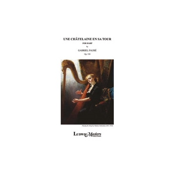 Une Chatelaine en Sa Tour. Op. 110 [Harp Solo]