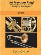 Let Freedom Ring by Various - Ryden William - for Brass Quintet