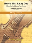 Here's That Rainy Day by Van Heusen and Burke - Lewis Mike - for String Orchestra