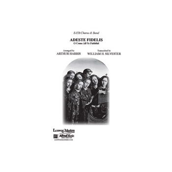 Adeste Fidelis (O Come All Ye Faithful): A Christmas Carol [SATB Chorus with Concert Band]