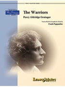 The Warriors [Concert Band] by Grainger Percy Aldridge - Pappajohn Frank - for Conductor Score