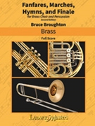 Fanfares, Marches, Hymns, and Finale [Brass Choir (4.4.4.1), Timpani, 2 Percussion]