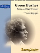 Green Bushes [Concert Band] by Grainger Percy Aldridge - Pappajohn Frank - for Conductor Score and Parts