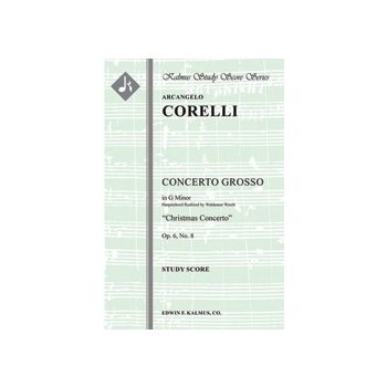 Concerto Grosso, Op. 6, No. 8 in G minor: "Christmas Concerto" [String Orchestra, Solo Strings with