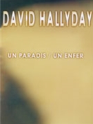 David Hallyday: Un Paradis / Un Enfer by David Hallyday for