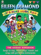 Let's Make Music Fun! Green Book by Diamond Eileen for Book w/ Audio