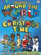 Around the World @ Christmas Time by Ridgley and Mole for Choir