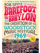 Barefoot in Babylon: The Creation of the Woodstock Music Festival 1969 by Spitz Bob for Paperback Book