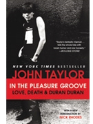 John Taylor: In the Pleasure Groove by John Taylor;Duran Du for Paperback Book