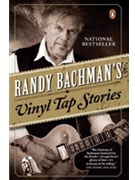 Randy Bachman's Vinyl Tap Stories by for Book
