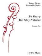 Be Sharp but Stay Natural [String Orchestra] by Fin Loreta for Conductor Score