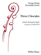 Three Chorales [String Orchestra] by Bach Johann Sebastian - Fin Loreta - for Conductor Score