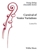 Carnival of Venice Variations [String Orchestra] by Fin Loreta for Conductor Score