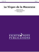 La Virgen de la Macarena [Brass Band] by - Marlatt David - for Conductor Score and Parts