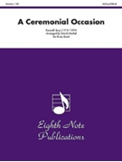 A Ceremonial Occasion by Bray Kenneth - Marlatt David - for Brass Band