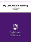 My Lord What a Morning by Traditional - Marlatt David - for Brass Band