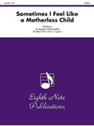 Sometimes I Feel Like a Motherless Child by Traditional - Marlatt David - for Brass Choi