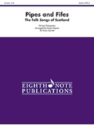 Pipes & Fifes by Folk Songs Of Scotla - Haynor James - for Brass Quintet