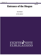 Entrance of the Shogun [Brass Quintet] by Marlatt David for Score and Parts