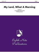 My Lord What A Morning by Traditional - Marlatt David - for Brass Quintet