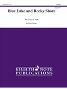 Blue Lake and Rocky Shore [Brass Quintet] by Bill Thomas for Score & Parts