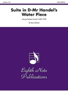 Suite in D: Mr. Handel-¬s Water Piece by Handel George Frideric for Brass Quintet