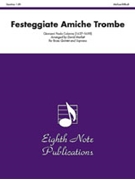 Festeggiate Amiche Trombe by Colonna Giovanni Paolo - Marlatt David - for Brass Quintet