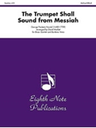 The Trumpet Shall Sound (from Messiah) by Handel George Frideric - Marlatt David - for Brass Quintet