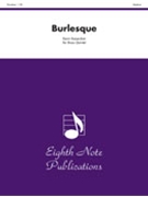 Burlesque by Kaisershot Kevin for Brass Quintet