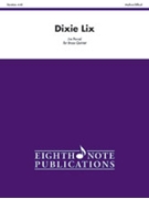 Dixie Lix by Parcel Jim for Brass Quintet