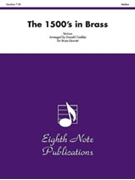 1500s in Brass by Various - Coakley Donald - for Brass Quartet