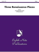 Three Renaissance Pieces by Various - Sweete Don - for Brass Quartet
