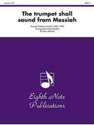 The Trumpet Shall Sound (from Messiah) by Handel George Frideric - Marlatt David - for Brass Quintet