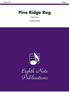 Pine Ridge Rag by Hunter Neil for Brass Quintet